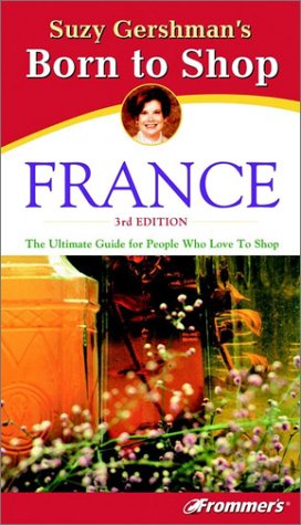 City Travel Guides Discounted  Books : Frommer's Born to Shop France (Frommer's Born to Shop)