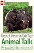 Animal Talk. Die Sprache der Tiere entschl�sselt.