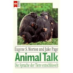 Animal Talk. Die Sprache der Tiere entschl�sselt.