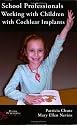 School Professionals Working With Children With Cochlear Implants