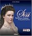 Sissi. The Tragic Empress: The Story of...