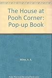 The house at Pooh Corner : a pop-up book