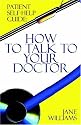 Patient Self-help Guide: How to Talk to Your Doctor