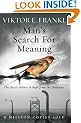 Man's Search For Meaning: The classic tribute to hope from the Holocaust