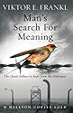 Man's Search for Meaning: The Classic Tribute to Hope from the Holocaust