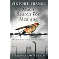 Man's Search for Meaning: The Classic Tribute to Hope from the Holocaust