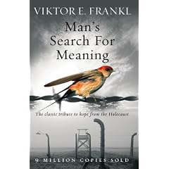 Man's Search for Meaning: The Classic Tribute to Hope from the Holocaust
