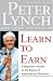 Learn to Earn : A Beginner s Guide to the Basics of Investing and Business