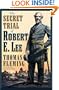 The Secret Trial of Robert E. Lee