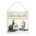 Hand Over The Chocolate Vintage Style Metal Wall Sign
