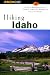 Hiking Idaho, 2nd (State Hiking Guides Series)