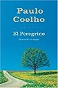 El Peregrino (Spanish Edition)