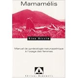 Mamam�lis : Manuel de gyn�cologie naturopathique � l'usage des femmespar Rina Nissim