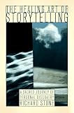 The Healing Art of Storytelling: A Sacred Journey of Personal Discovery