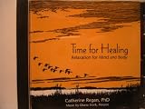 Time for Healing: Relaxation for Mind and Body