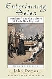 Entertaining Satan : Witchcraft and the Culture of Early New England