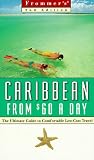 Frommer's Caribbean from $60 a Day