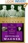 Twilight of the Wagners: The Unveiling of a Family's Legacy