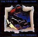 The Vivid Air - Computer Music Works 1998-99 (US Import)