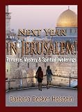 Next Year in Jerusalem! - Romance, Mystery and Spiritual Awakenings (Part 1)