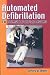 Automated Defibrillation for Professional & Lay Rescues