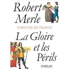 Fortune de France, tome 11 : La Gloire et les p�rils