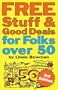 Free Stuff & Good Deals for Folks Over 50 (Free Stuff & Good Deals series)