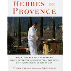 Herbes De Provence: Seven Top Provencal Chefs and Their Recipes