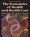 Economics of Health and Health Care, The (4th Edition) (Prentice-Hall Series in Economics)