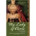 My Lady of Cleves: A Novel of Henry VIII and Anne of Cleves