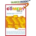 The Comedy Bible: From Stand-up to Sitcom--The Comedy Writer's Ultimate "How To" Guide