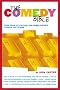 The Comedy Bible: From Stand-up to Sitcom--The Comedy Writer's Ultimate 