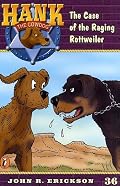 The Case of the Raging Rottweiler {Hank the Cowdog, No 36 (Paper)}
