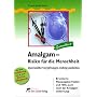 Amalgam. Risiko f�r die Menschheit: Quecksilbervergiftungen richtig ausleiten. Neue Fakten und Hilfe, auch nach der Amalgamentfernung. (Gesundheit)