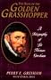 The Sign of the Golden Grasshopper: A Life of Sir Thomas Gresham