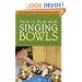 How to Heal with Singing Bowls: Traditional Tibetan Healing Methods