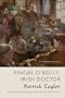 Fingal O'Reilly, Irish Doctor: An Irish Country Novel (Irish Country Books)