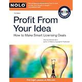 Profit From Your Idea: How to Make Smart Licensing Deals