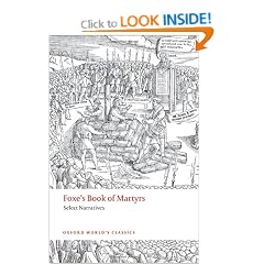 Foxe's Book of Martyrs: Select Narratives (Oxford World's Classics)