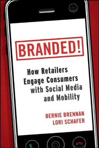 branded how retailers engage consumers with social media and mobility