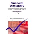 Financial Dictionary. Fachw�rterbuch Finanzen, Banken, B�rse: Englisch-Deutsch / Deutsch-Englisch
