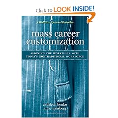 Mass Career Customization: Aligning the Workplace With Today's Nontraditional Workforce