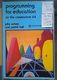 Programming for education on the Commodore 64 : a handbook for primary education