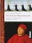 Der kleine Machiavelli: Handbuch der Macht f�r den allt�glichen Gebrauch