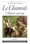 Les chamois : Milieu naturel, aspect, activit�s saisonni�res