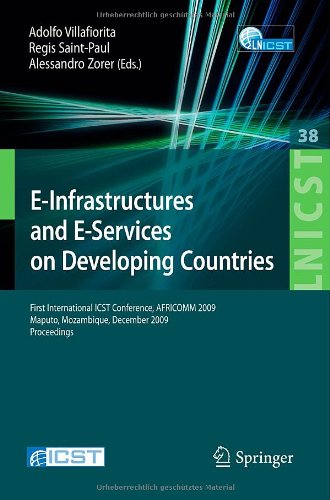 E-Infrastructures and E-Services on Developing Countries: First International ICST Conference, AFRICOM 2009, Maputo, Mozambique, December 3-4, 2009, ... and Telecommunications Engineering)