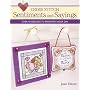 Cross Stitch Sentiments and Sayings: Over 40 Designs to Brighten Your Day