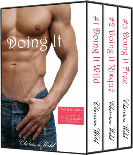 Doing It - Boxed Set (New Adult Erotic Romance) by Clarissa Wild