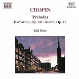 Chopin: Preludes; Barcarolle, Op. 60; Bolero, Op. 19