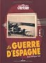 La guerre d'Espagne (ex : Les mafias)